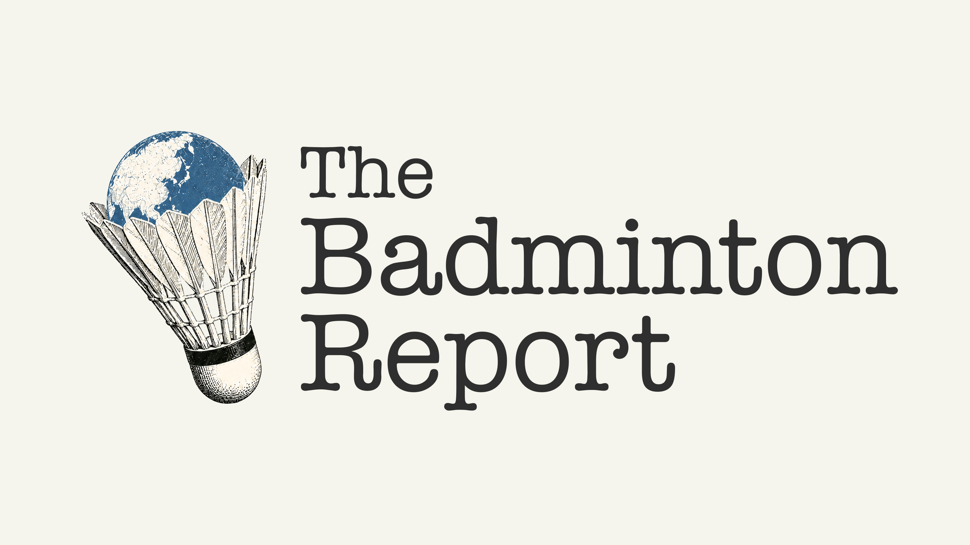 The Badminton Report
